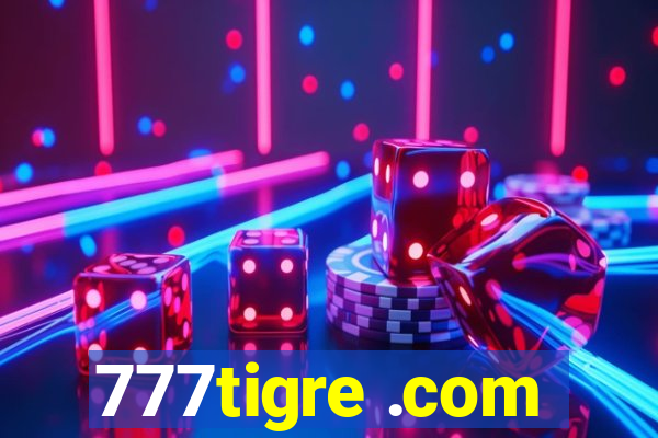 777tigre .com