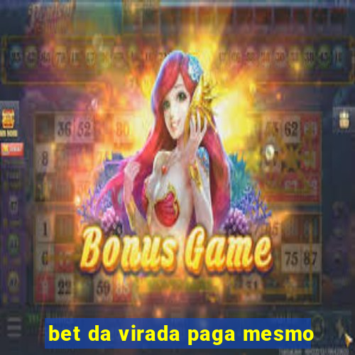 bet da virada paga mesmo