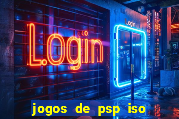 jogos de psp iso pt br