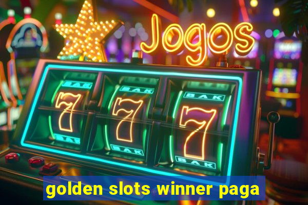 golden slots winner paga