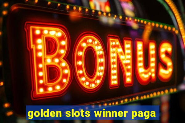 golden slots winner paga