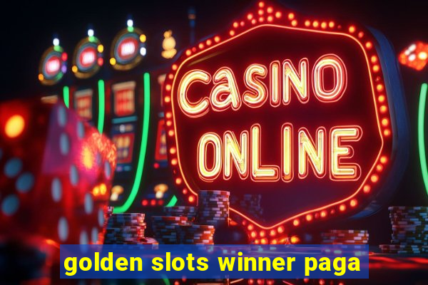 golden slots winner paga