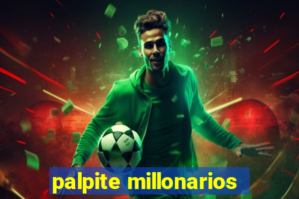 palpite millonarios