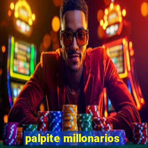 palpite millonarios