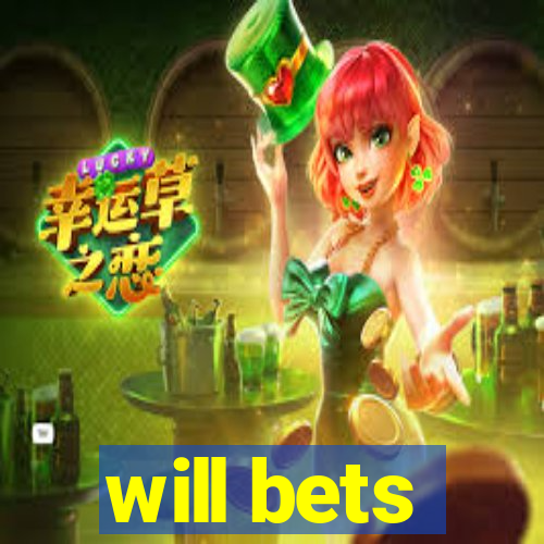 will bets