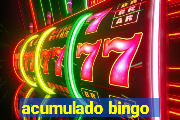 acumulado bingo