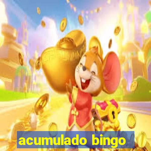 acumulado bingo