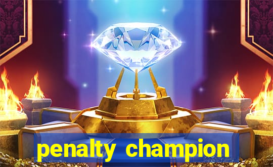 penalty champion