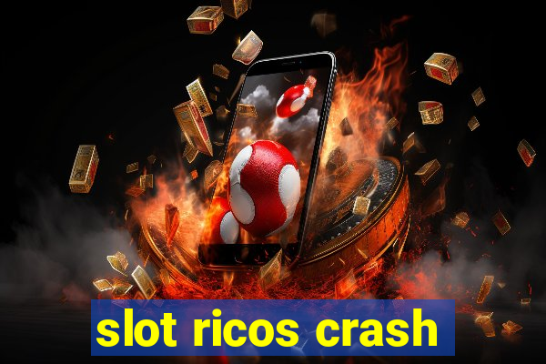 slot ricos crash