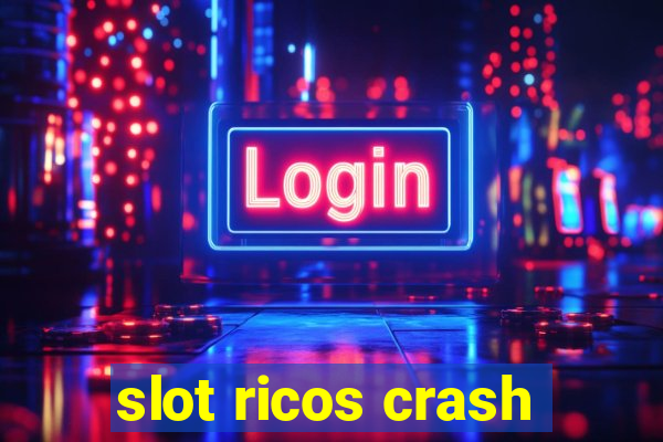 slot ricos crash