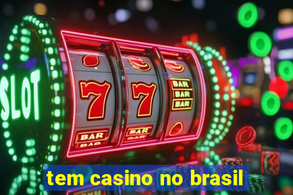 tem casino no brasil