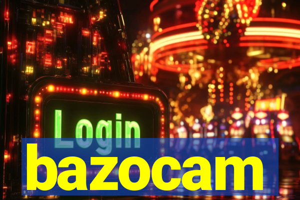 bazocam