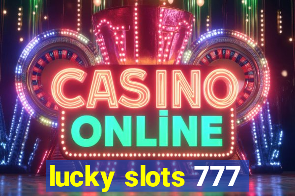 lucky slots 777