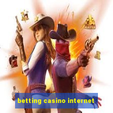 betting casino internet