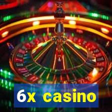 6x casino