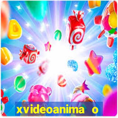 xvideoanima  o