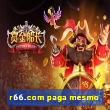 r66.com paga mesmo