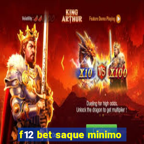 f12 bet saque minimo