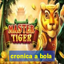 cronica a bola