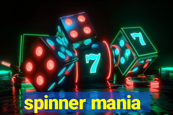 spinner mania