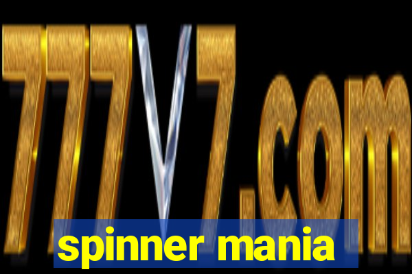 spinner mania