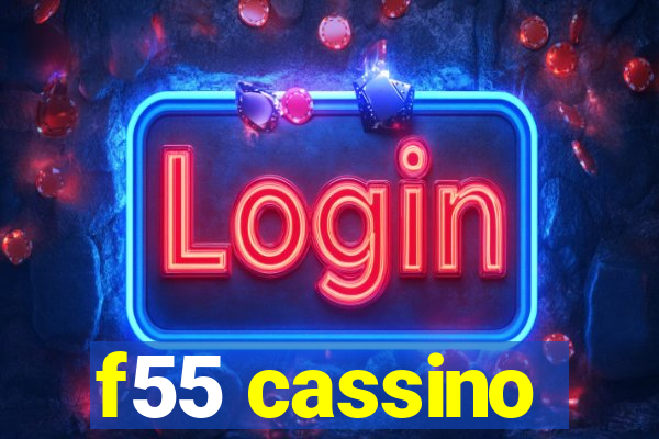 f55 cassino