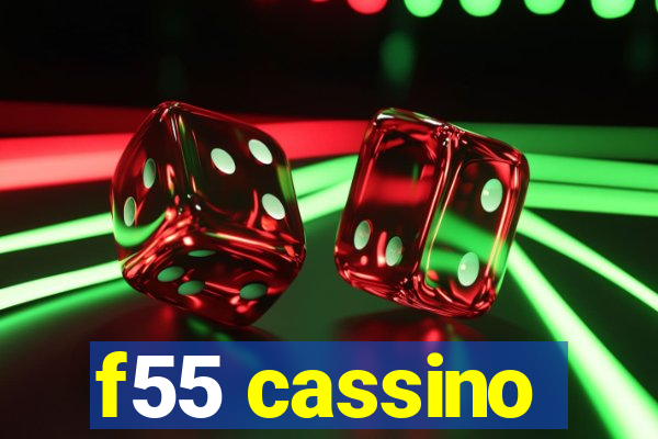 f55 cassino