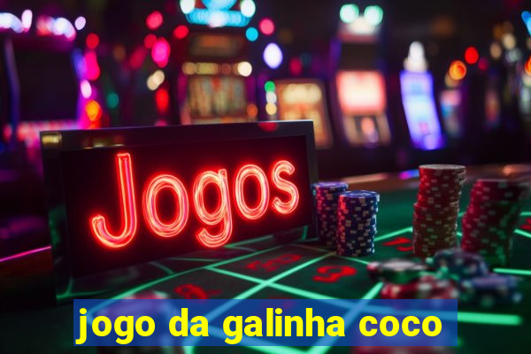 jogo da galinha coco