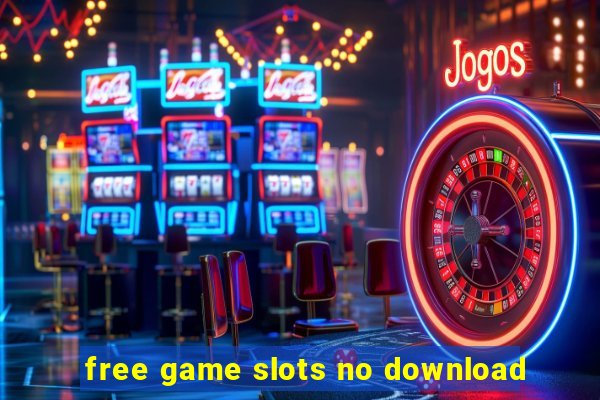 free game slots no download