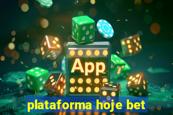 plataforma hoje bet