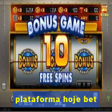 plataforma hoje bet