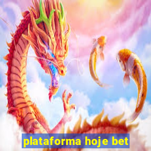 plataforma hoje bet