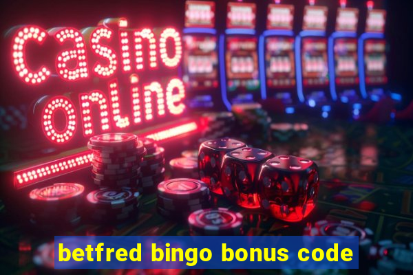 betfred bingo bonus code