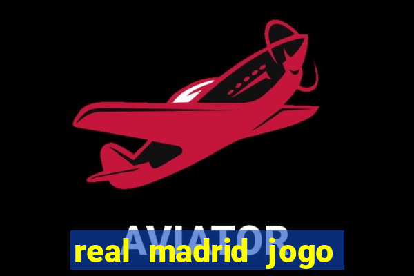 real madrid jogo ao vivo