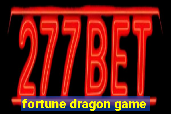 fortune dragon game