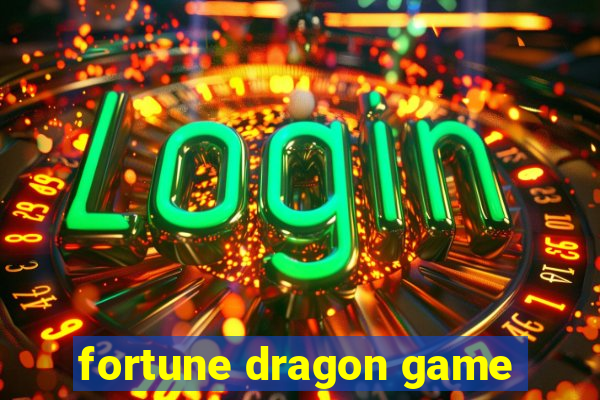 fortune dragon game