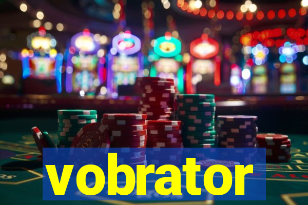 vobrator