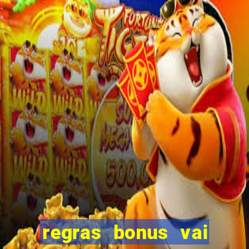 regras bonus vai de bet