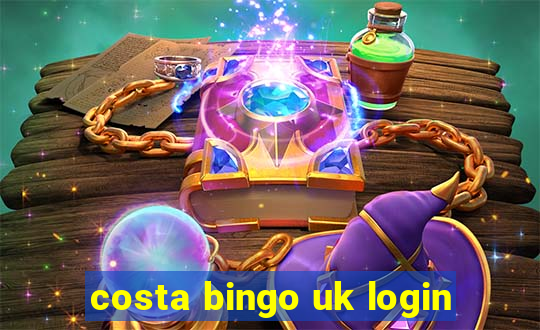 costa bingo uk login