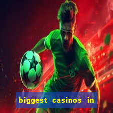 biggest casinos in the usa