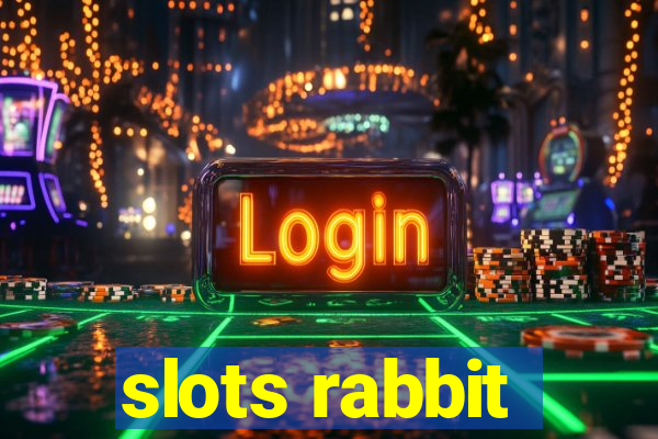 slots rabbit