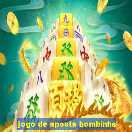 jogo de aposta bombinha