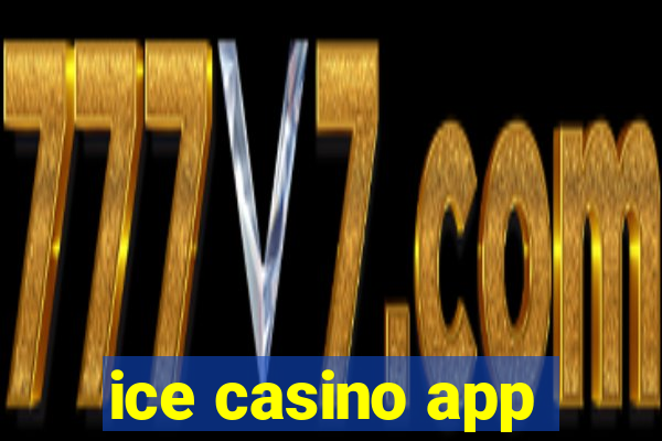 ice casino app