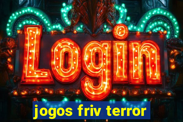 jogos friv terror