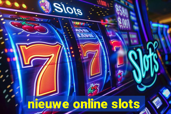 nieuwe online slots