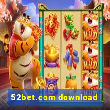 52bet.com download