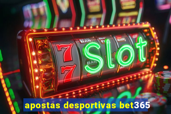 apostas desportivas bet365