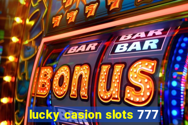 lucky casion slots 777