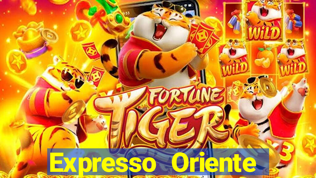 Expresso Oriente rota atual