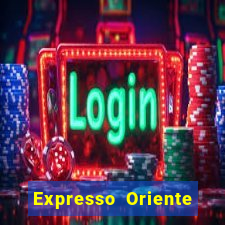 Expresso Oriente rota atual